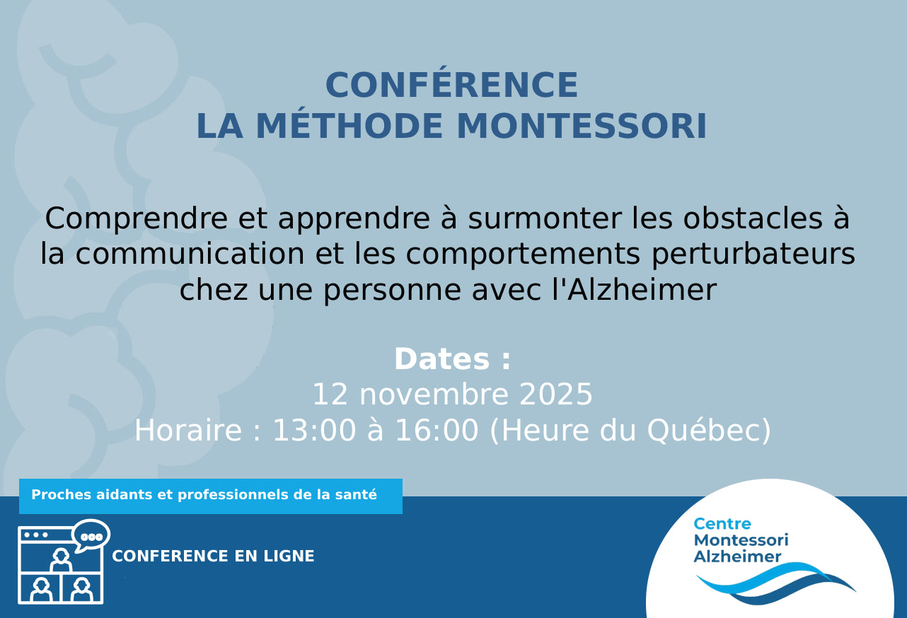 Conférence - surmonter les obstacles à la communication et les comportements perturbateurs chez une personne avec L’Alzheimer